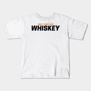 May Contain Whiskey Kids T-Shirt